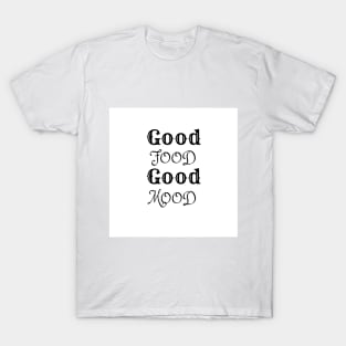 Good Food T-Shirt